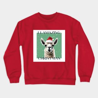 Have a Llama-zing Christmas! Crewneck Sweatshirt